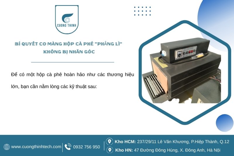 Màng co túi POF bọc hộp cà phê - Nhiệt độ chuẩn quyết định độ căng bóng của màng