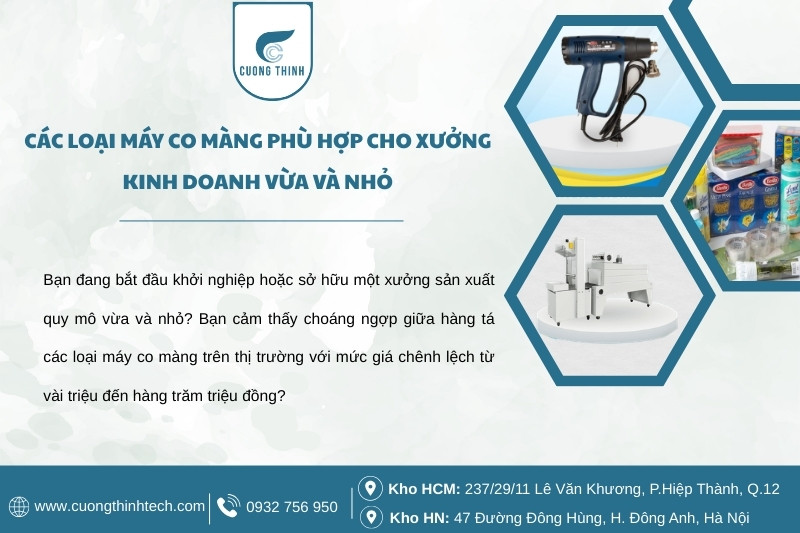 Các loại máy co màng phù hợp cho xưởng kinh doanh vừa và nhỏ