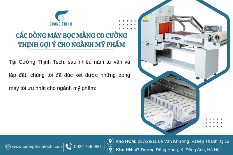Máy Bọc Màng Co Tự Động Cho Hộp Mỹ Phẩm - Các dòng máy bọc màng co Cường Thịnh gợi ý cho ngành mỹ phẩm