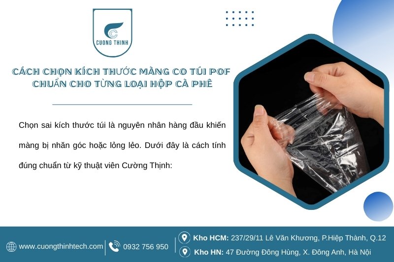 Màng co túi POF bọc hộp cà phê - Chọn đúng kích thước túi POF giúp đóng gói đẹp và chuẩn form