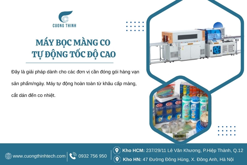 Các loại máy co màng - Máy bọc màng co tự động tốc độ cao - Lựa chọn dành cho doanh nghiệp hướng đến tiêu chuẩn xuất khẩu