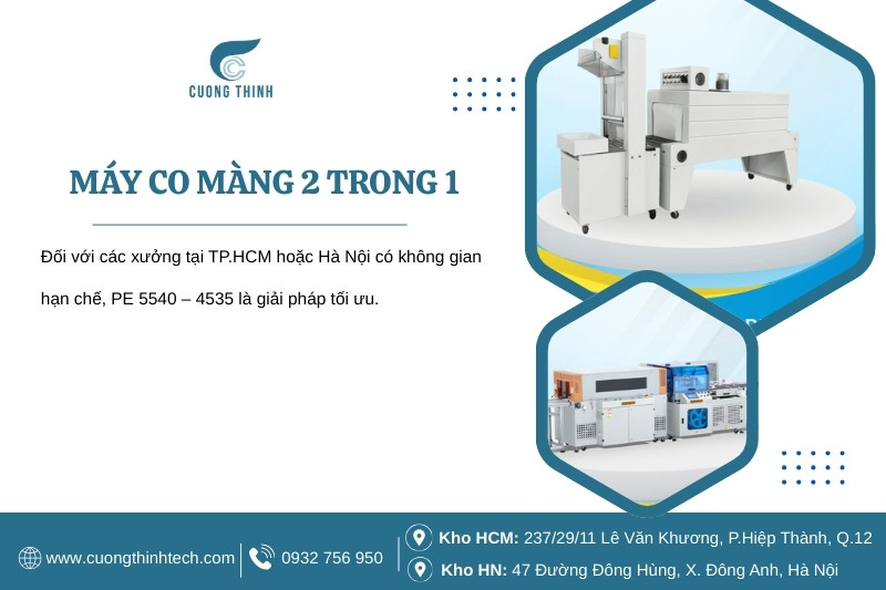 Các loại máy co màng - Một thiết bị – hai chức năng, tối ưu cho xưởng nhỏ