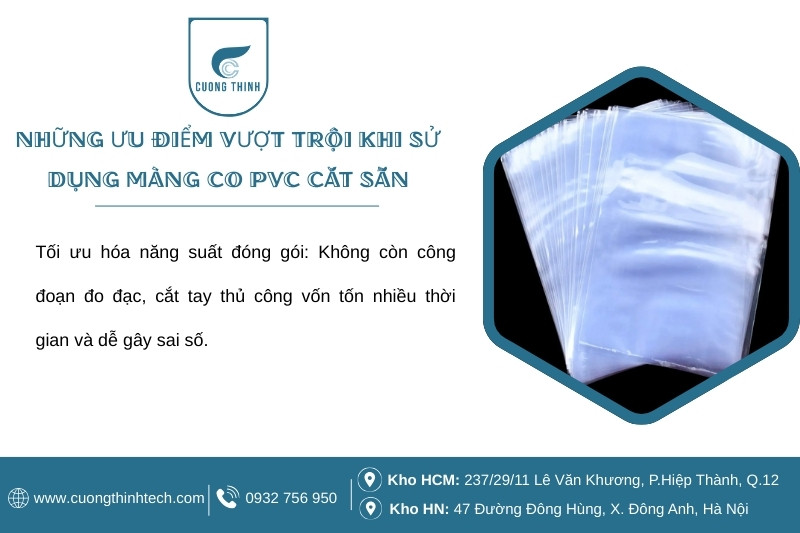 Màng co PVC cắt sẵn - Giải pháp tối ưu cho xưởng nhỏ và mùa cao điểm