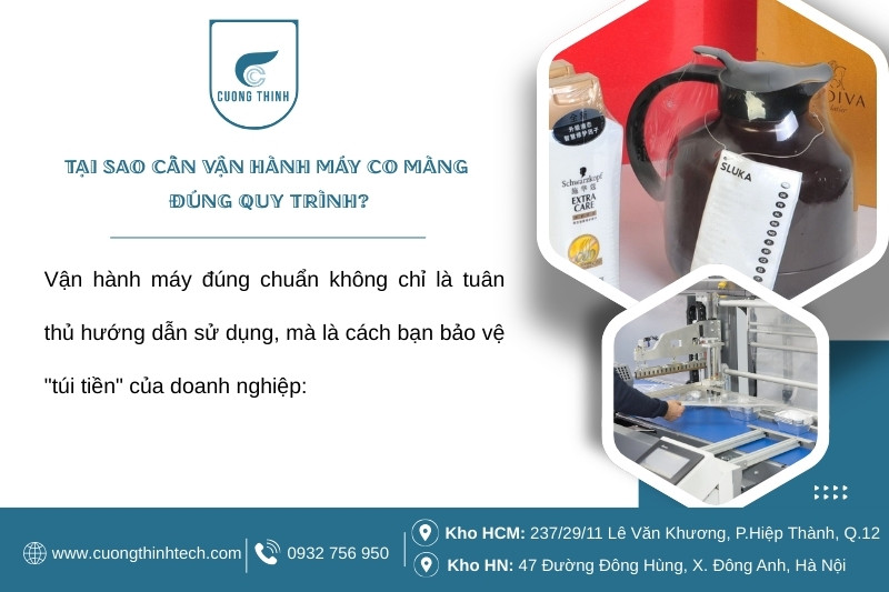 Hướng dẫn cách sử dụng máy co màng hiệu quả - Vận hành đúng quy trình – tối ưu chi phí, nâng tầm bao bì, kéo dài tuổi thọ máy.