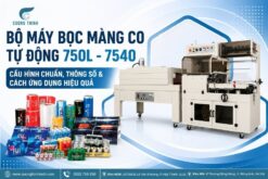 Bộ Máy Bọc Màng Co Tự Động 750L - 7540_ Cấu Hình Chuẩn, Thông Số & Cách Ứng Dụng Hiệu Quả
