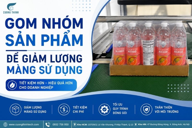 Gom nhóm sản phẩm để giảm lượng màng sử dụng