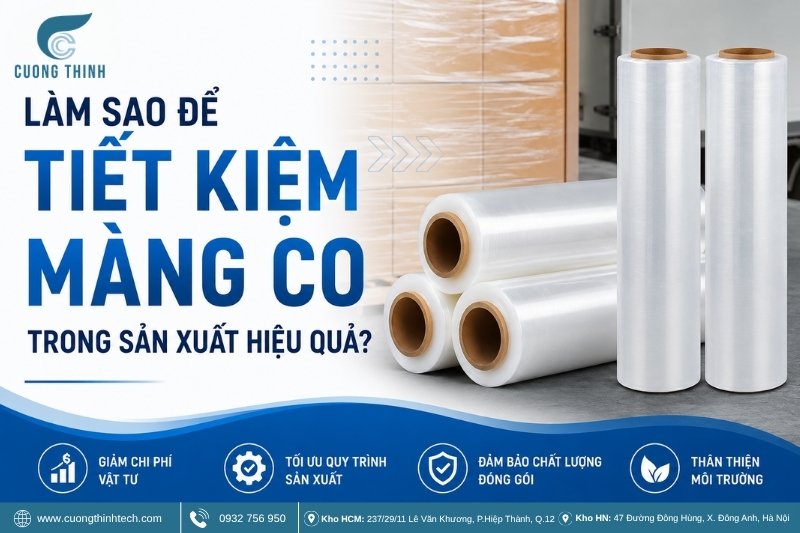 Làm Sao Để Tiết Kiệm Màng Co Trong Sản Xuất Hiệu Quả
