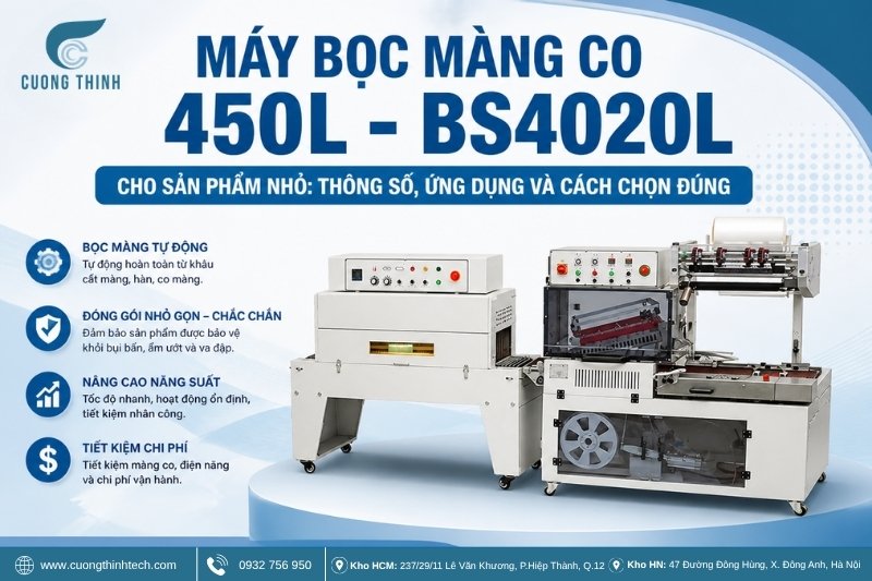 Máy Bọc Màng Co 450L - BS4020L Cho Sản Phẩm Nhỏ_ Thông Số, Ứng Dụng Và Cách Chọn Đúng