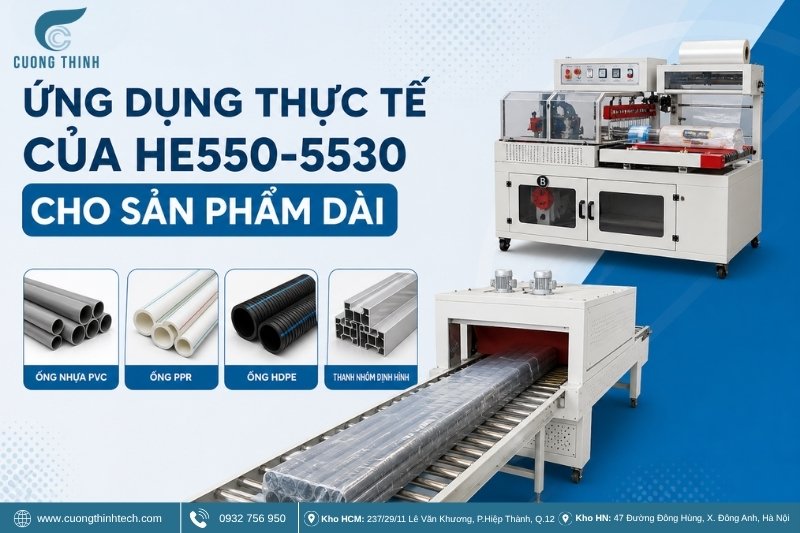 Ứng dụng thực tế của HE550-5530 cho sản phẩm dài