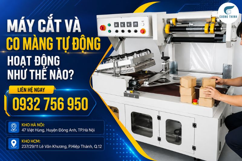 Máy cắt và co màng tự động