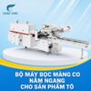 Bộ Máy Bọc Màng Co Nằm Ngang Cho Sản Phẩm Tô