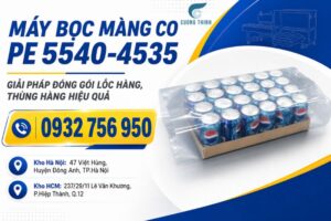 Máy Bọc Màng Co PE 5540-4535_ Giải Pháp Đóng Gói Lốc Hàng, Thùng Hàng Hiệu Quả