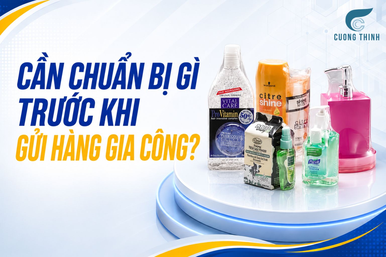 Cần chuẩn bị gì trước khi gửi hàng gia công?