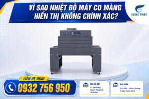 nhiệt độ máy co màng không chính xác