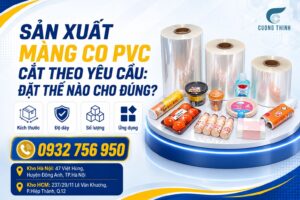 Sản xuất màng co pvc cắt theo yêu cầu