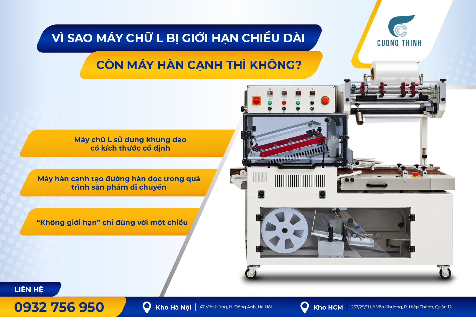 Vì sao máy chữ L bị giới hạn chiều dài còn máy hàn cạnh thì không?